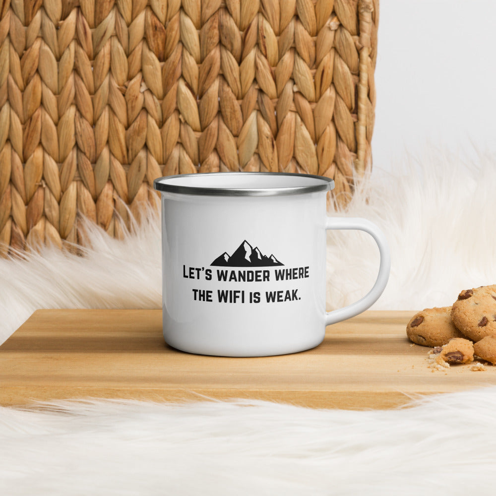 let's wander where the WiFi is weak. Enamel Mug