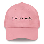 Load image into Gallery viewer, love is a verb. Dad hat
