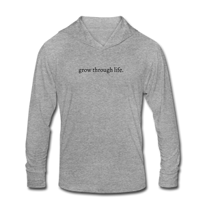 grow through life. Unisex Tri-Blend Long sleeve Hooded Shirt - heather gray