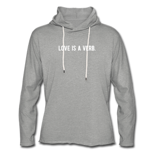 love is a verb. Unisex Lightweight Terry Hoodie - heather gray