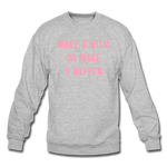 Load image into Gallery viewer, make a wish, or make it happen. Crewneck Sweatshirt - heather gray
