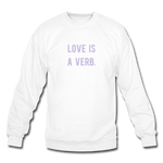 Load image into Gallery viewer, love is a verb. (LILAC) Crewneck Sweatshirt - white
