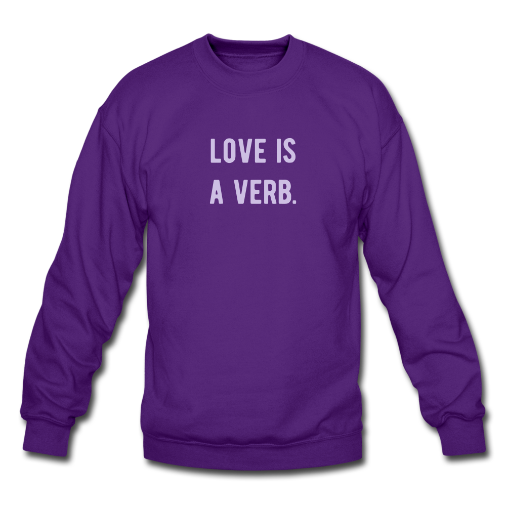 love is a verb. (LILAC) Crewneck Sweatshirt - purple