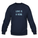 Load image into Gallery viewer, love is a verb. Unisex Crewneck Sweatshirt - navy
