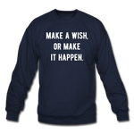 Load image into Gallery viewer, make a wish, or make it happen. Unisex Crewneck Sweatshirt - navy
