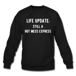 Load image into Gallery viewer, life update: still a hot mess express Unisex Crewneck Sweatshirt - black
