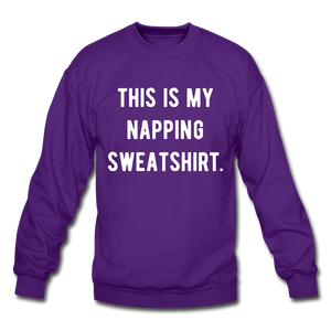 This is my napping sweatshirt. Unisex Crewneck Sweatshirt - purple