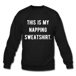 Load image into Gallery viewer, This is my napping sweatshirt. Unisex Crewneck Sweatshirt - black
