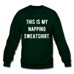 Load image into Gallery viewer, This is my napping sweatshirt. Unisex Crewneck Sweatshirt - forest green
