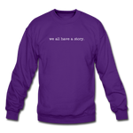 Load image into Gallery viewer, we all have a story. Unisex Crewneck Sweatshirt - purple
