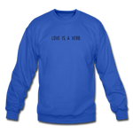 Load image into Gallery viewer, love is a verb. Unisex Crewneck Sweatshirt - royal blue
