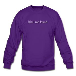 label me loved. Unisex Crewneck Sweatshirt - purple