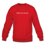 Load image into Gallery viewer, label me loved. Unisex Crewneck Sweatshirt - red
