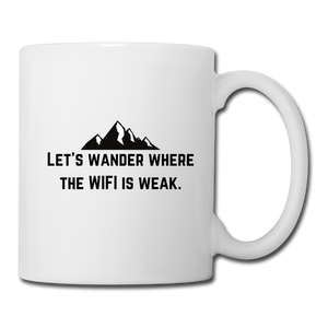 let's wander where the WIFI is weak. Coffee/Tea Mug - white