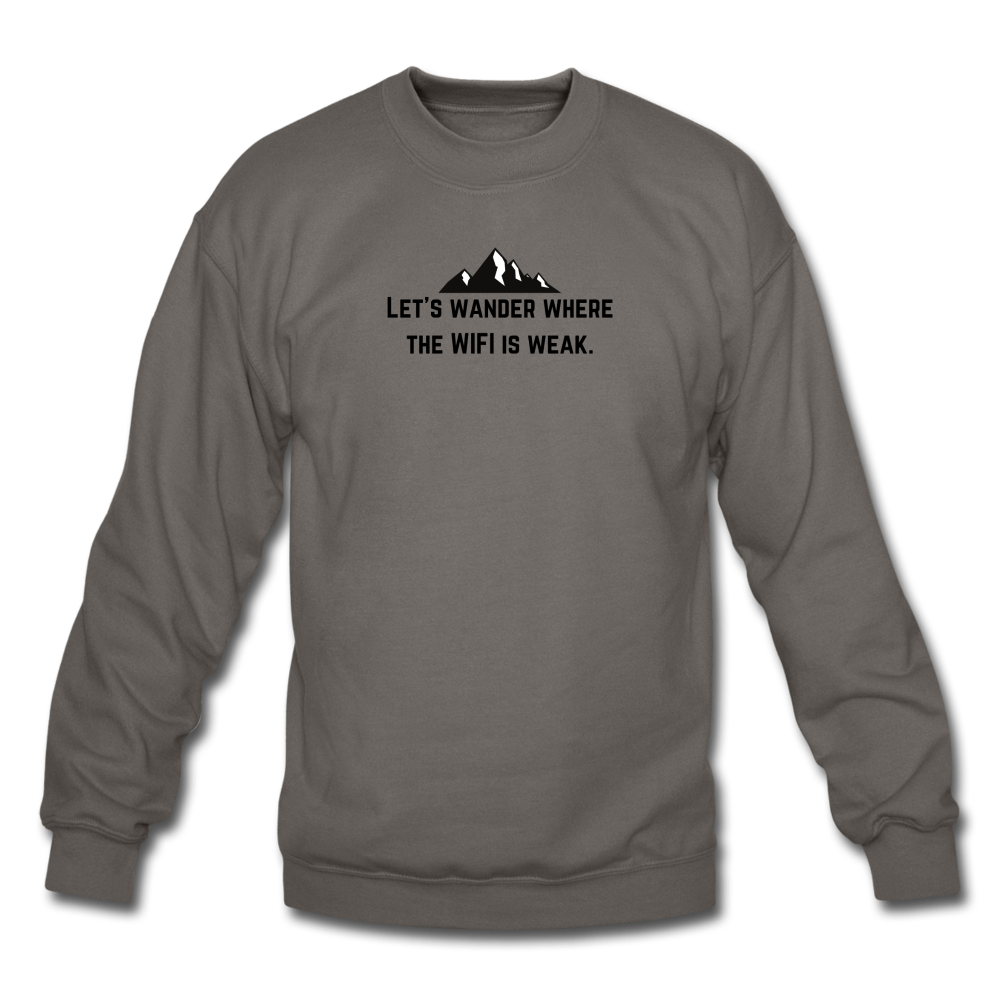 let's wander where the WIFI is weak. Unisex Crewneck Sweatshirt - asphalt gray