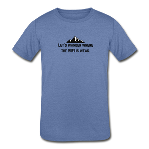 let's wander where the WiFi is weak. KIDS Tri-Blend T-Shirt (Bella + Canvas) - heather Blue