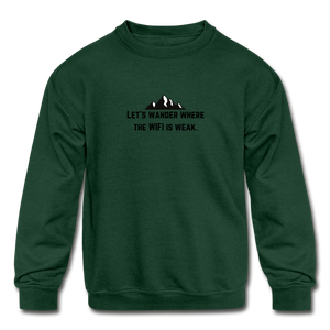 let's wander where the WiFi is weak. KIDS Crewneck Sweatshirt - forest green