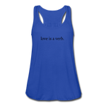 Load image into Gallery viewer, love is a verb. Women&#39;s Flowy Tank Top (Bella + Canvas) - royal blue
