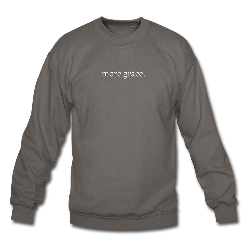 more grace. Unisex Crewneck Sweatshirt - asphalt gray