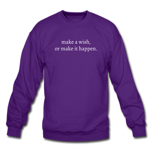 make a wish, or make it happen. Unisex Crewneck Sweatshirt - purple