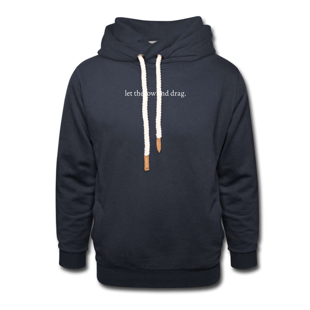 let the low end drag. Shawl Collar Hoodie - navy