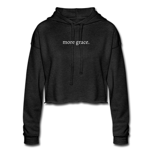 more grace. Women's Cropped Hoodie - deep heather