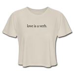 Load image into Gallery viewer, love is a verb. Women&#39;s Cropped T-Shirt (Bella + Cavnvas) - dust
