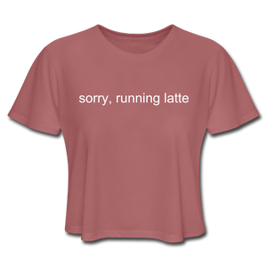 sorry, running latte Women's Cropped T-Shirt (Bella + Canvas) - mauve