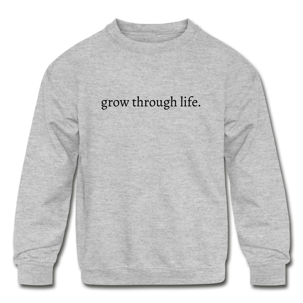 grow through life. Kids' Crewneck Sweatshirt - heather gray