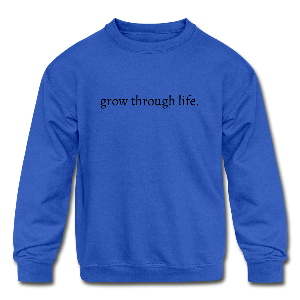 grow through life. Kids' Crewneck Sweatshirt - royal blue