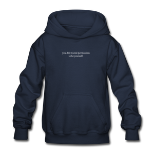 you don't need permission to be yourself. Gildan Heavy Blend Youth Hoodie - navy