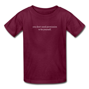 you don't need permission to be yourself. Gildan Ultra Cotton Youth T-Shirt - burgundy