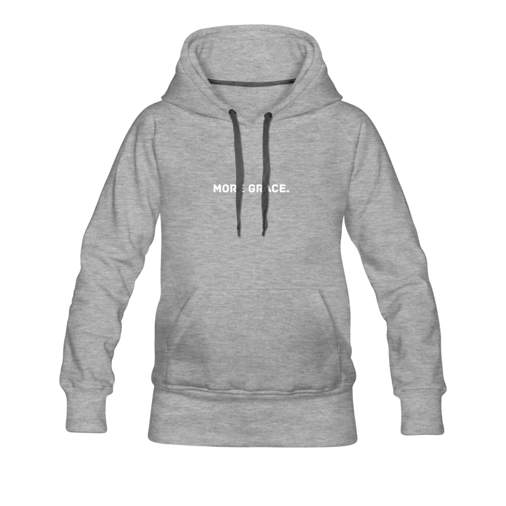 more grace. Women’s Premium Hoodie - heather gray